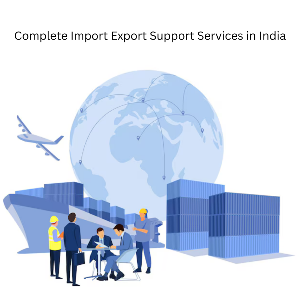 Complete Import Export Support Services India